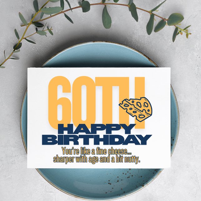 Your like a fine cheese adult birthday card (Creator Uploaded)
