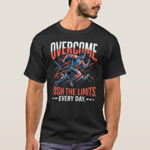 Your LimitIsAStarting Line Overcome Push The Limit T-Shirt