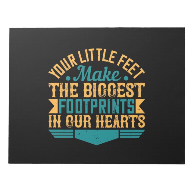 Your Little Feet, Make The Biggest Footprints In O Notepad (Front)