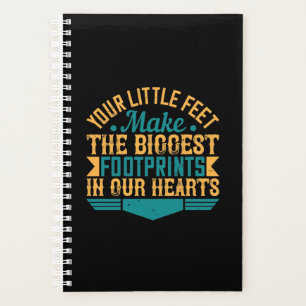 Your Little Feet, Make The Biggest Footprints In O Planner