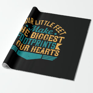 Your Little Feet, Make The Biggest Footprints In O Wrapping Paper