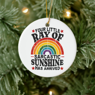 Your Little Ray Of Sarcastic Sunshine Ceramic Tree Decoration