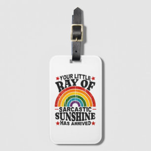 Your Little Ray Of Sarcastic Sunshine Luggage Tag