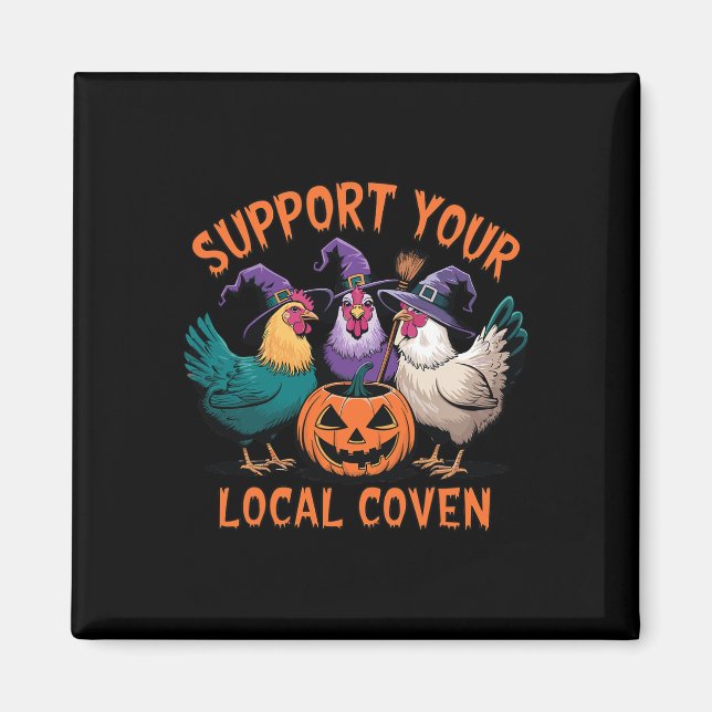 Your Local Coven Funny Halloween Witch Chicken  Magnet (Front)