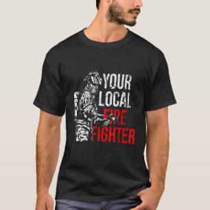 Your Local Firefighter Fire Department T-Shirt