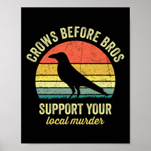 Your Local Murder Crows Before Bros Funny Hallowee Poster