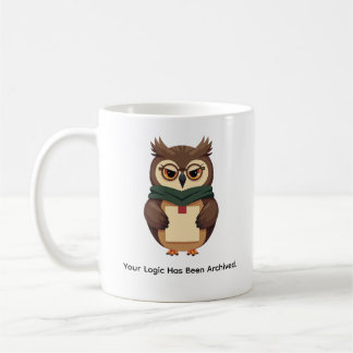Your Logic Has Been Archived Funny Owl Coffee Mug