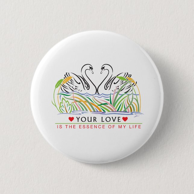Your Love is essence 6 Cm Round Badge (Front)