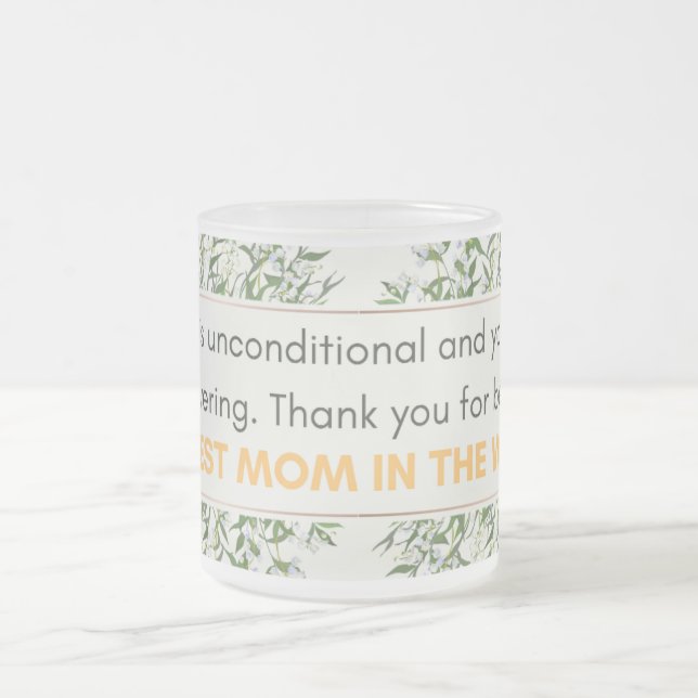 Your love is unconditional and your support frosted glass coffee mug (Center)
