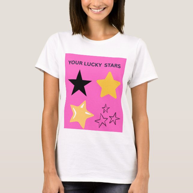 YOUR LUCKY STARS T-Shirt (Front)