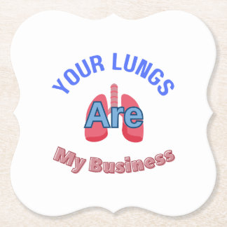 Your Lungs are My Business Paper Coaster