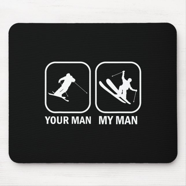 Your Man My Man Funny Biathlete Skiing Shooting Sp Mouse Pad (Front)