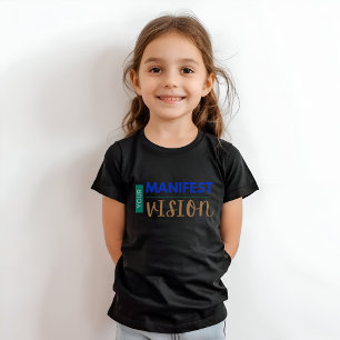Your Manifest Vision T-Shirt