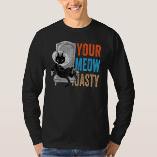 Your Meow Jasty Cat Jokes Animal Pet T-Shirt