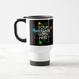 Your Message Atomic Structure Science Travel Mug