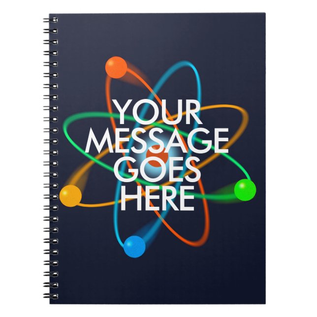 YOUR MESSAGE Science Spiral Notebook (Front)