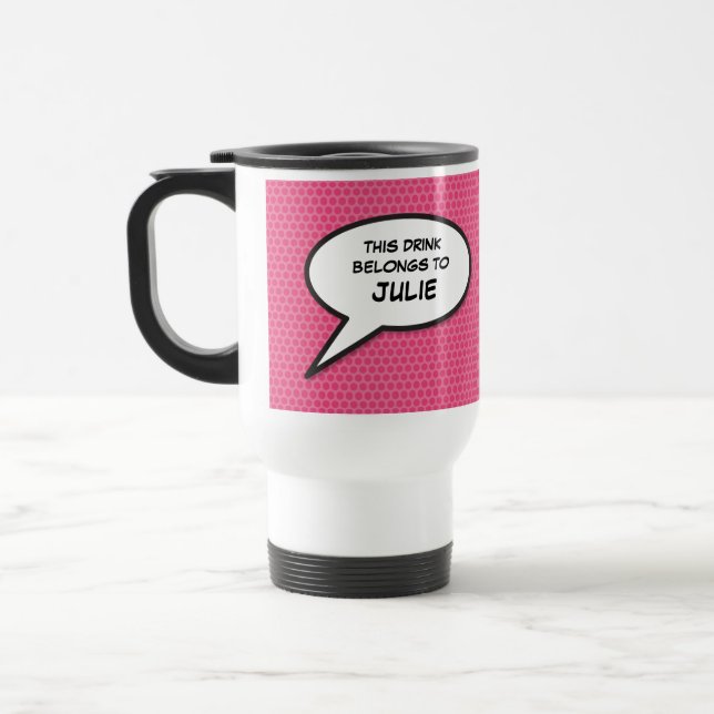 Your Message Speech Bubble Fun Pink Comic Book Travel Mug (Left)