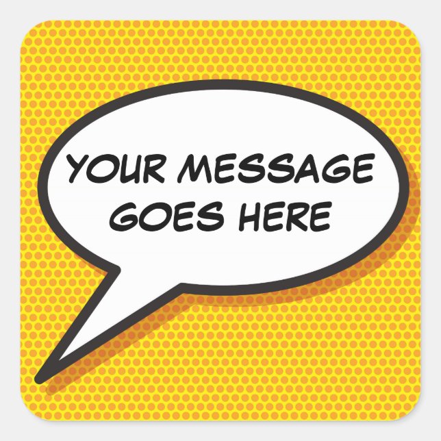 Your Message Speech Bubble Fun Retro Comic Book Square Sticker (Front)