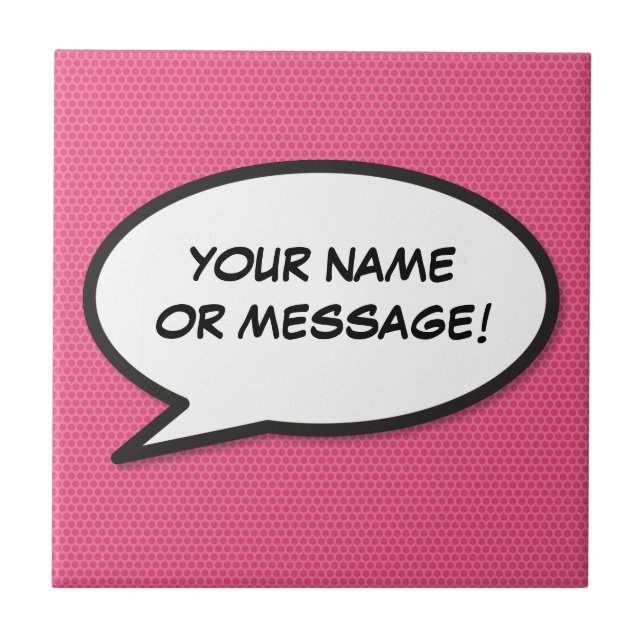 Your Message Speech Bubble Fun Retro Comic Book Tile (Front)