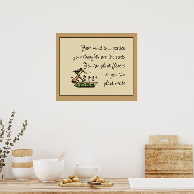 Your Mind is a Garden Inspirational Quote Poster (Kitchen)