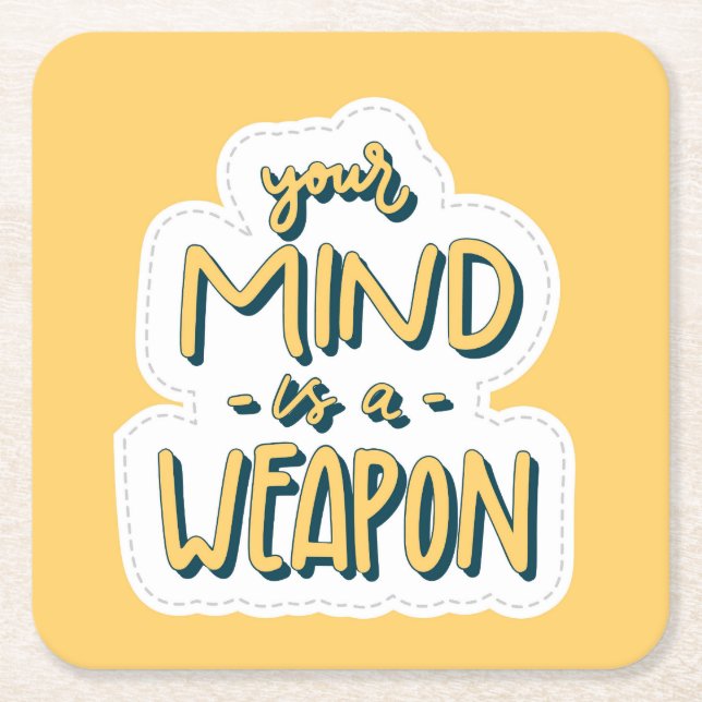 Your Mind is a Weapon - Motivational Art Print Square Paper Coaster (Front)
