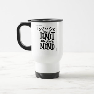 Your Mind Is Your Only Limit Morning Coffee Mug