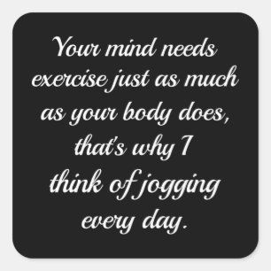 Your Mind Needs Exercise..  Sarcasm Square Sticker