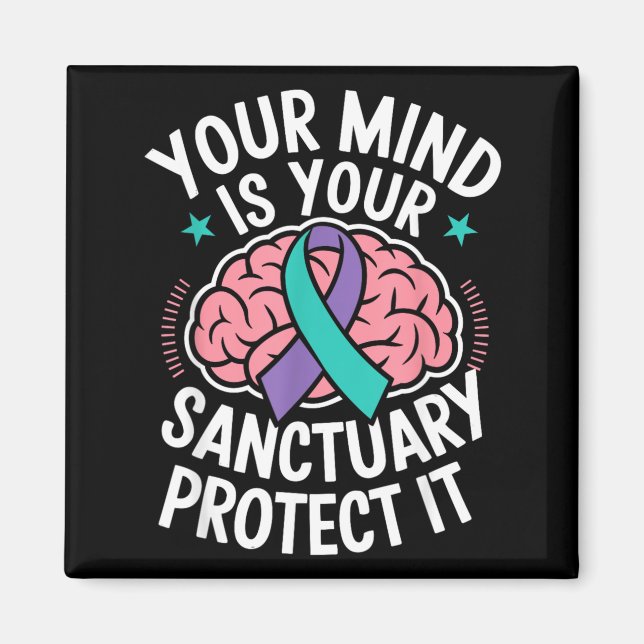 Your Mind Protect It Mental Health Prevent Design Magnet (Front)