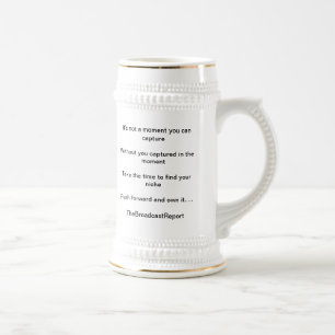 Your Moment..... Beer Stein