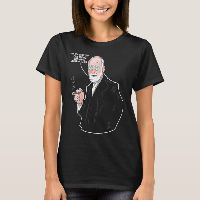 Your Mother   Psychology & Psychotherapist T-Shirt (Front)