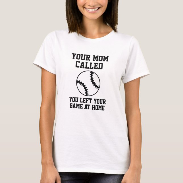 Your Mum Called T-Shirt (Front)