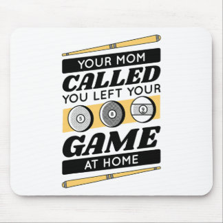 Your Mum Called You Left Your Game At Home Mouse Pad