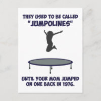 Your Mum Invented The Trampoline