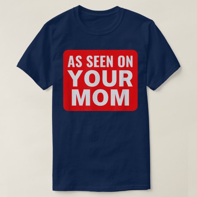 Your Mum Joke  As Seen on Your Mum  Funny Trash Ta T-Shirt (Design Front)
