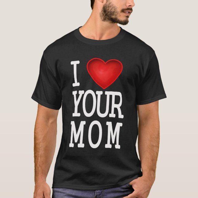 Your Mum T-shirt (Front)