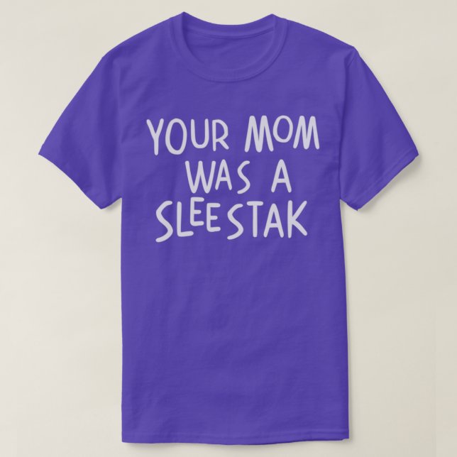 Your Mum was a Sleestak T-Shirt (Design Front)