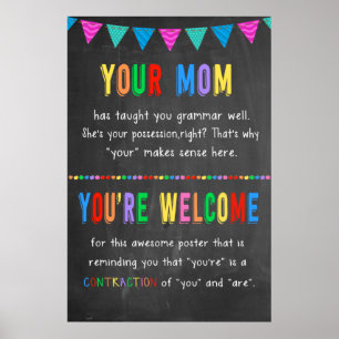 Your Mum You're Welcome Motivational Poster