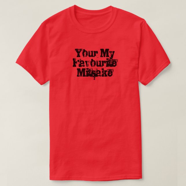 Your My Favourite Mitsake T-Shirt (Design Front)