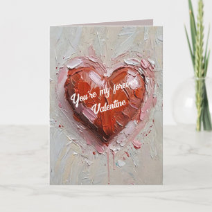 Your My Forever Valentine - Valentine's Day Card