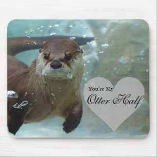 Your my Otter Half Brown River Otter Swimming Mouse Pad
