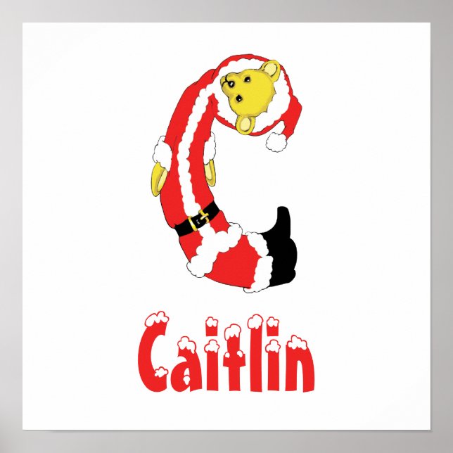 Your Name Here! Custom Letter C Teddy Bear Santas Poster (Front)