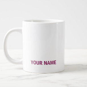 Your Name Here Customized Simple Stylish Coffee Large Coffee Mug