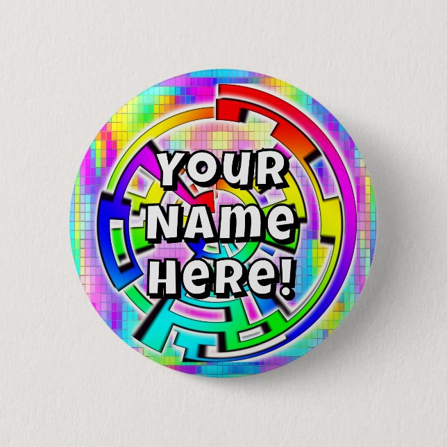 Your Name Here! (you may change the words) 6 Cm Round Badge (Front)