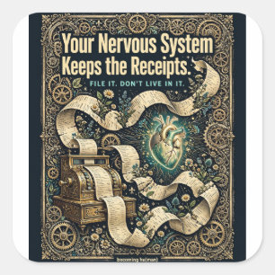 "Your Nervous System Keeps the Receipts" Tee Square Sticker