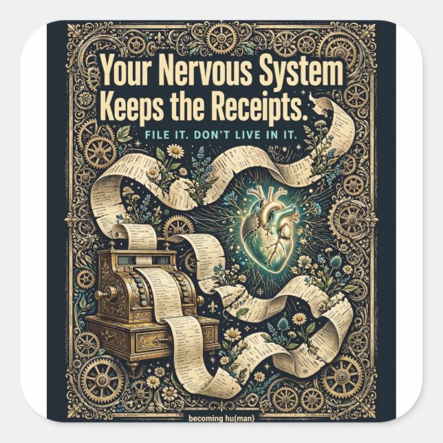 "Your Nervous System Keeps the Receipts" Tee Square Sticker (Front)