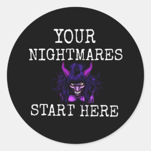 Your nightmares start here , HorrorArt  Classic Round Sticker