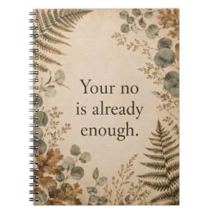 Your No Is Enough Boundaries Botanical Quote Notebook