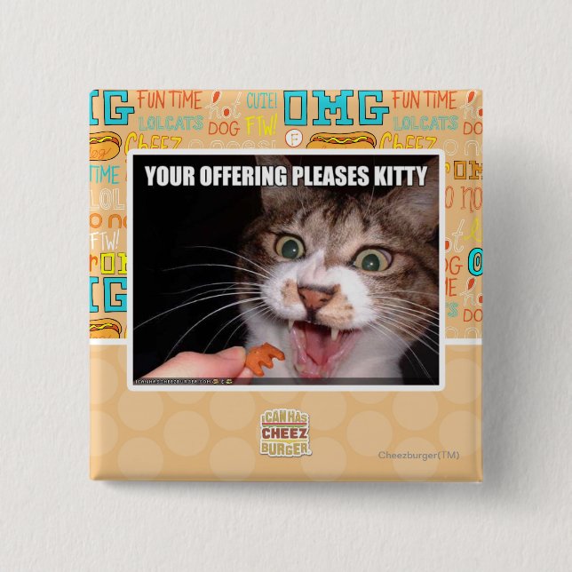 Your Offering Pleases Kitty 15 Cm Square Badge (Front)