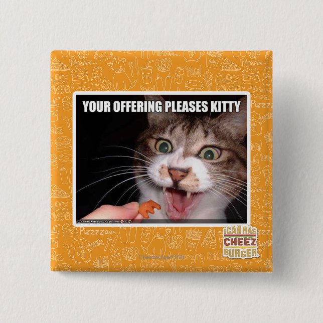 Your Offering Pleases Kitty 15 Cm Square Badge (Front)