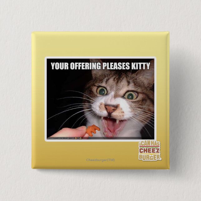 Your Offering Pleases Kitty 15 Cm Square Badge (Front)
